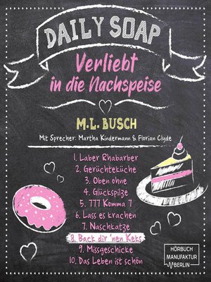 cover image of Back dir 'nen Keks--Daily Soap--Verliebt in die Nachspeise--Montag, Band 8